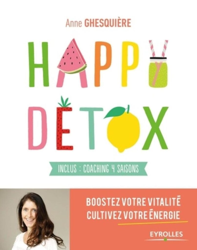 Le livre Happy Détox d'Anne Ghesquièr